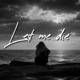 Let Me Die