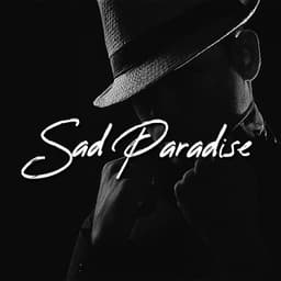 Sad Paradise