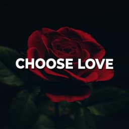 Choose Love