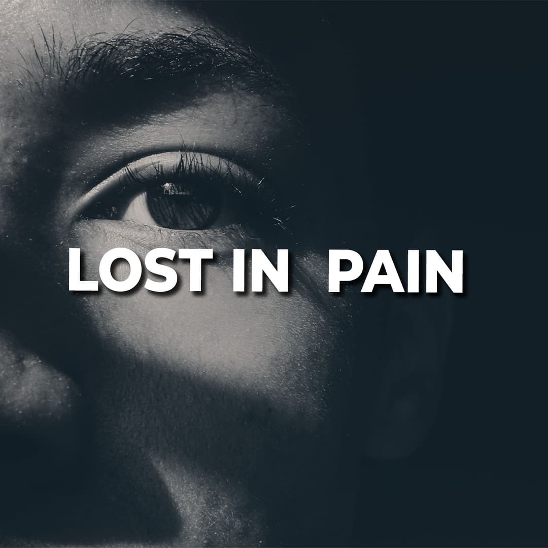 Lost in Pain