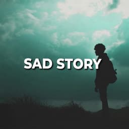 Sad Story