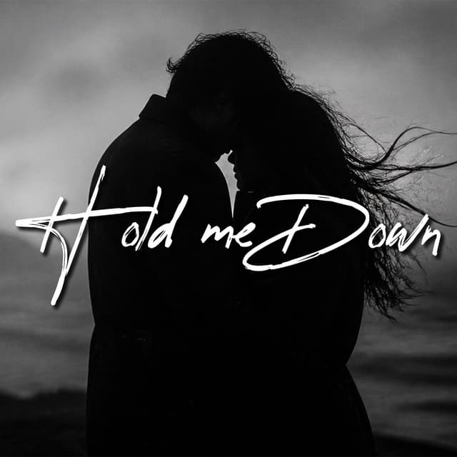Hold Me Down