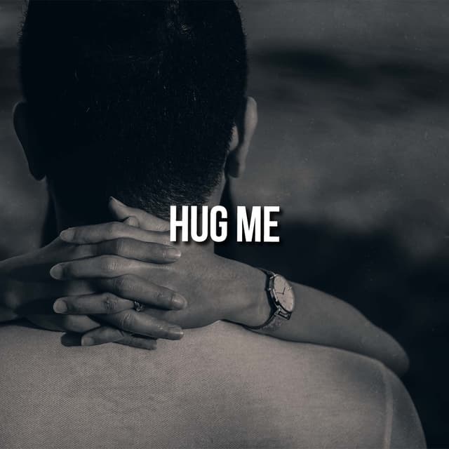 Hug Me