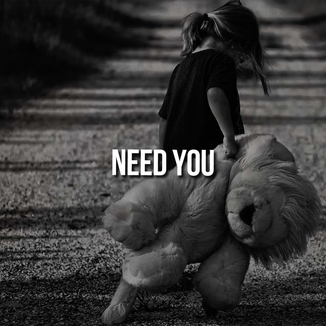 Need You
