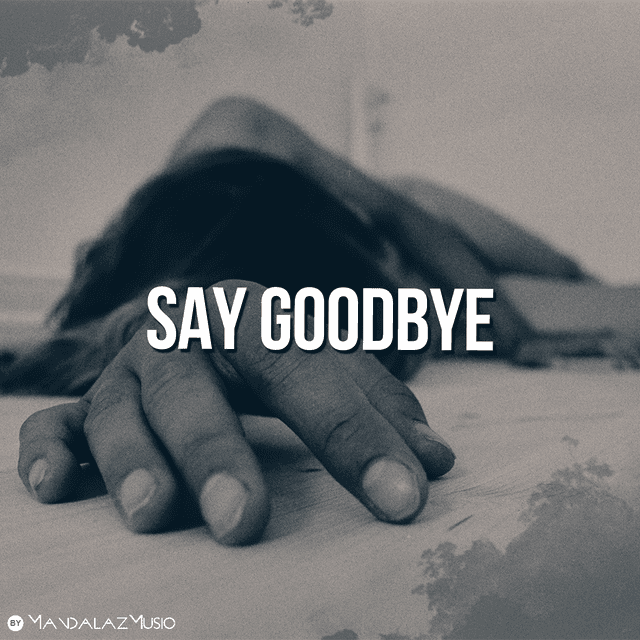 Say Goodbye