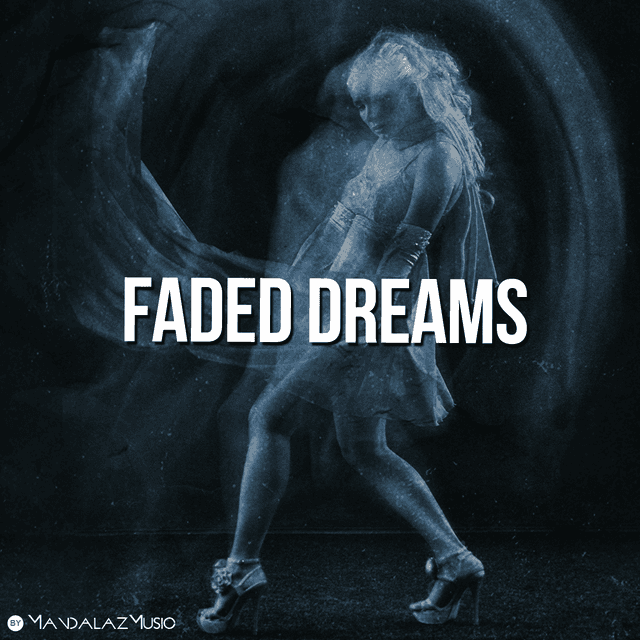Faded Dreams