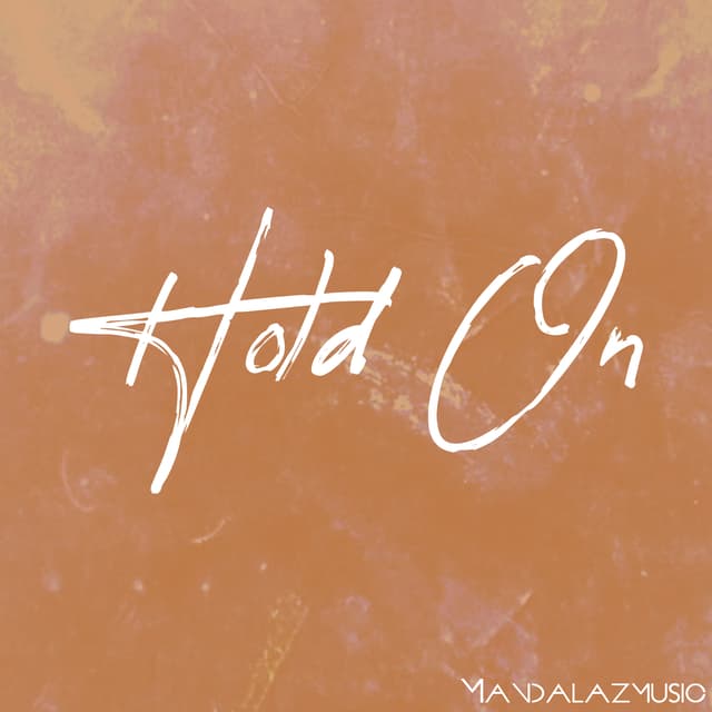 Hold on