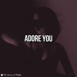 Adore You