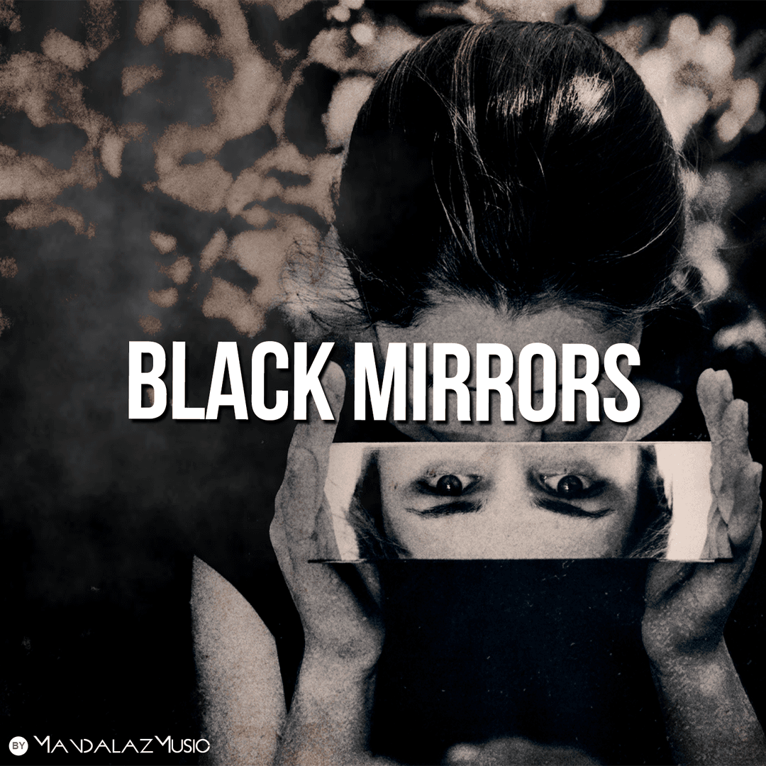 Black Mirrors