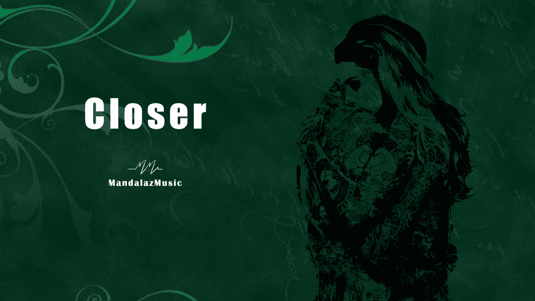 Closer