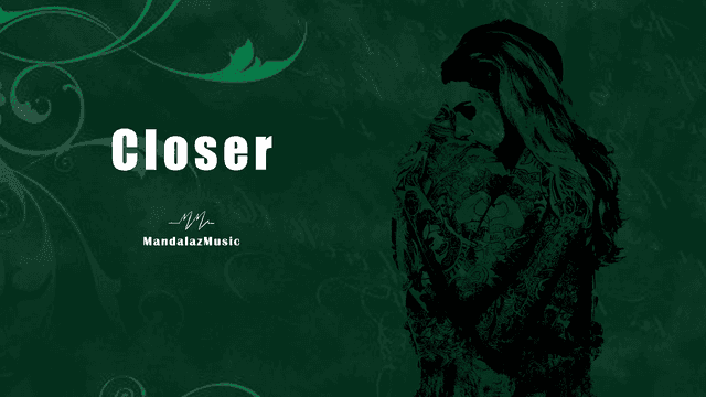 Closer