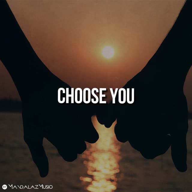Choose You