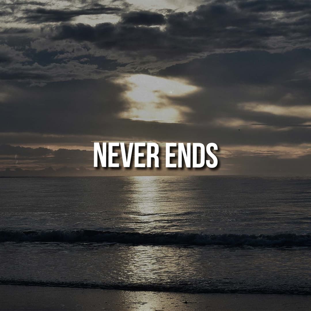 Never Ends