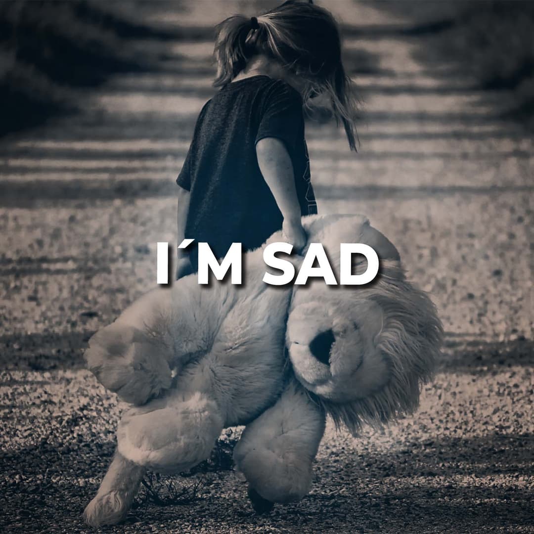 I´m Sad
