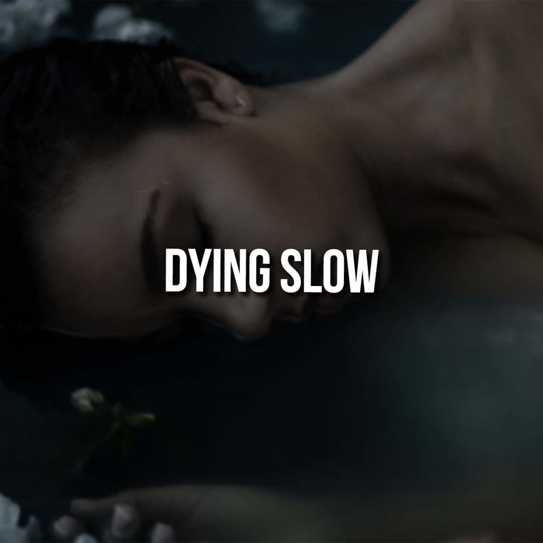 Dying Slow