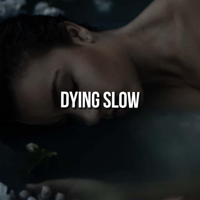 Dying Slow