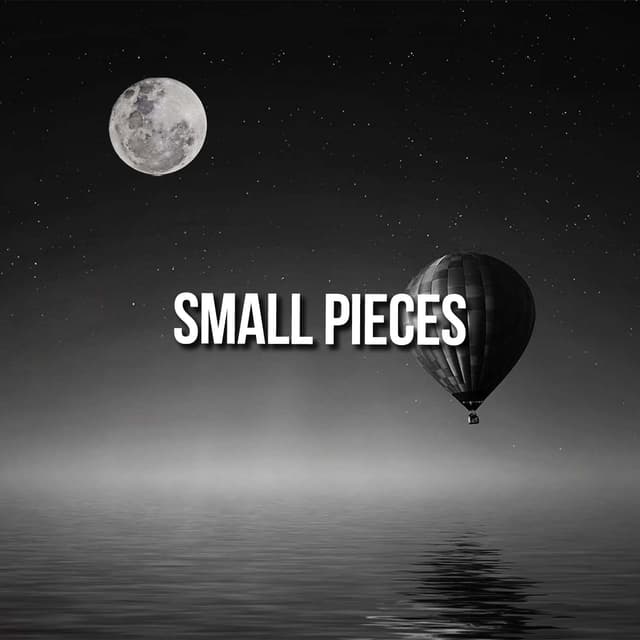 Small Pieces