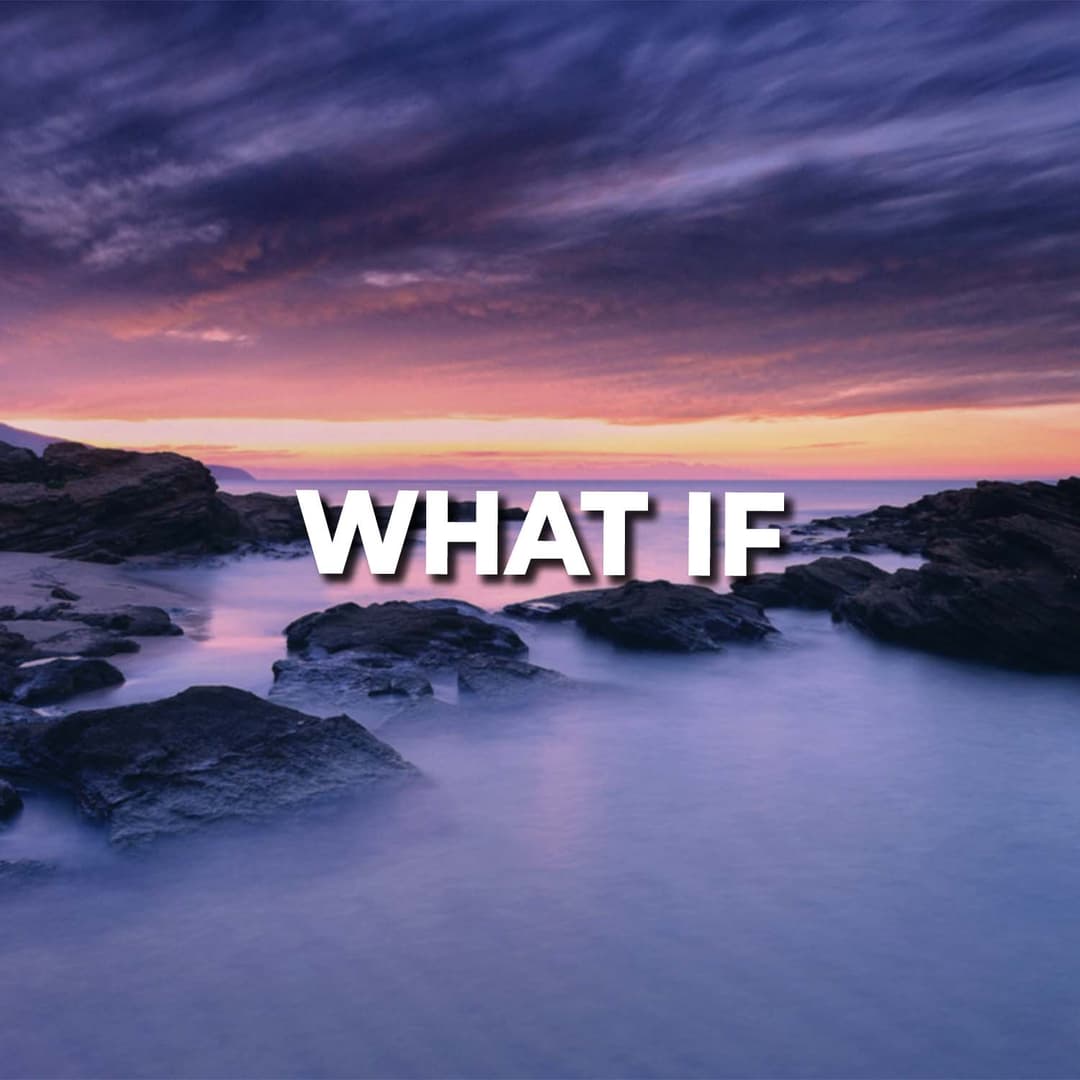 What If