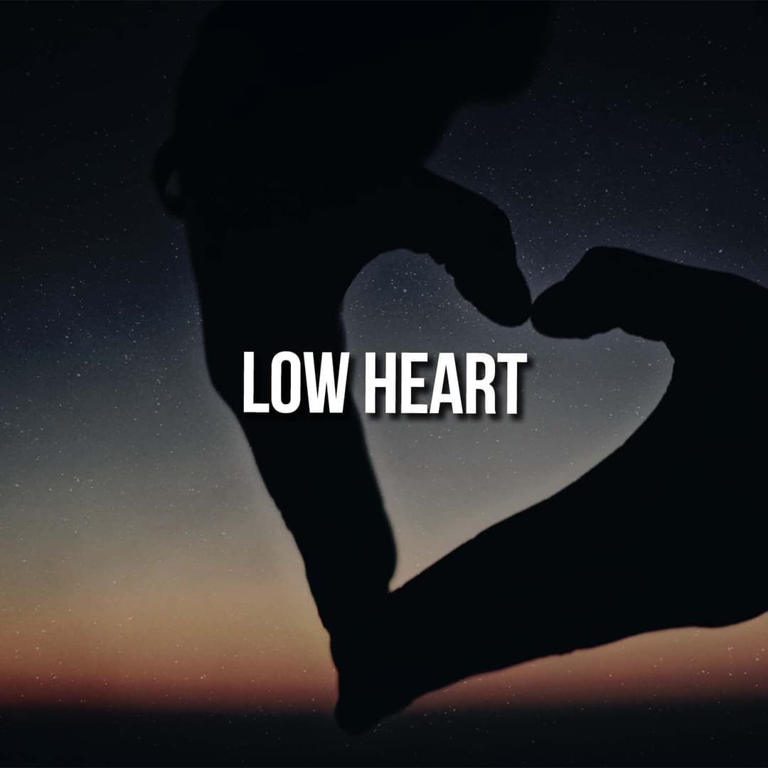 Low Heart