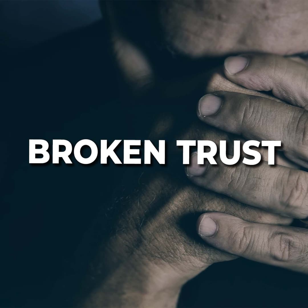 Broken Trust