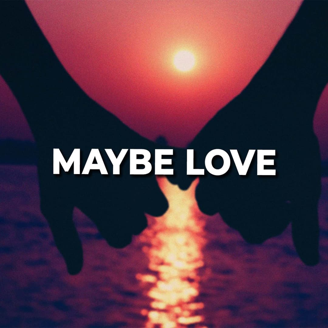 Maybe Love