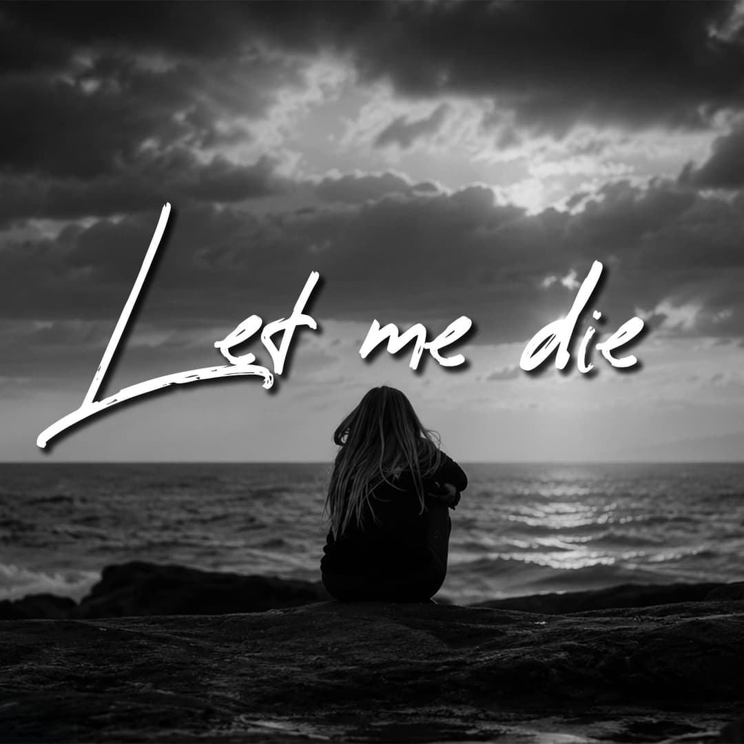 Let Me Die