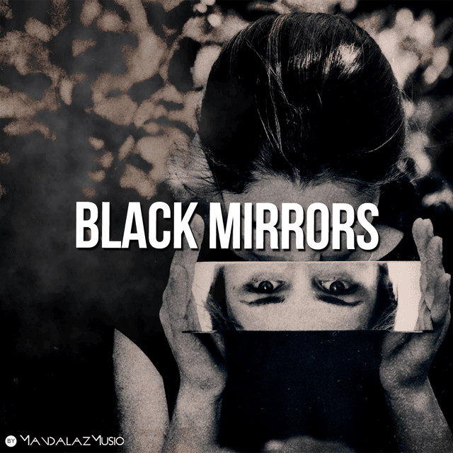 Black Mirrors