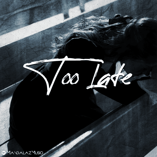 Too Late