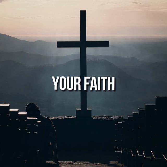 Your Faith