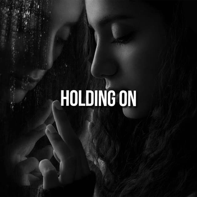Holding On
