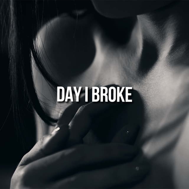 Day I Broke